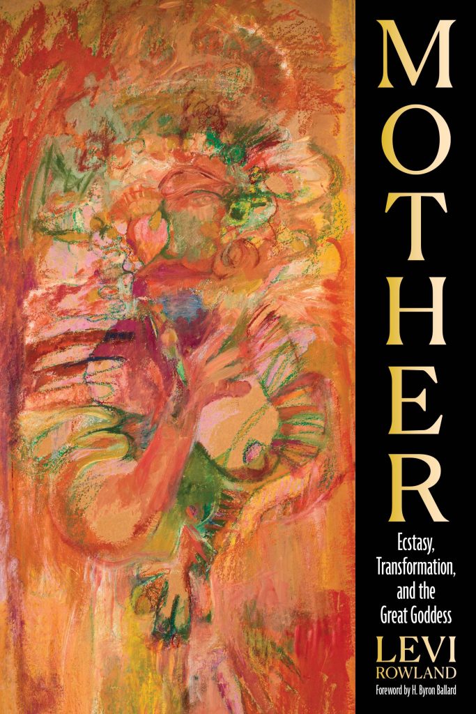 Book Cover: Mother: Ecstasy, Transformation, and the Great Goddess
